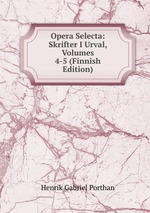 Opera Selecta: Skrifter I Urval, Volumes 4-5 (Finnish Edition)