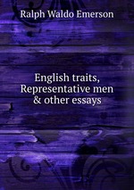 English traits, Representative men & other essays