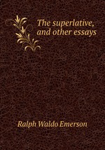 The superlative, and other essays