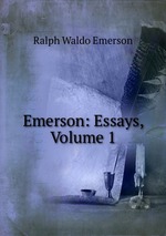 Emerson: Essays, Volume 1