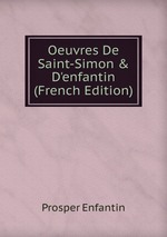 Oeuvres De Saint-Simon & D`enfantin (French Edition)