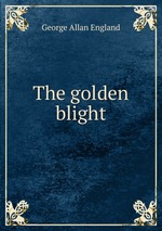 The golden blight