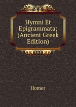 Hymni Et Epigrammata; (Ancient Greek Edition)