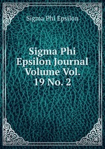 Sigma Phi Epsilon Journal Volume Vol. 19 No. 2