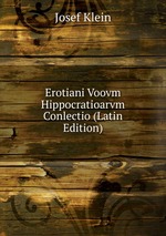Erotiani Voovm Hippocratioarvm Conlectio (Latin Edition)