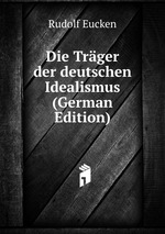 Die Trger der deutschen Idealismus (German Edition)