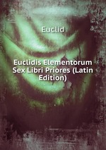 Euclidis Elementorum Sex Libri Priores (Latin Edition)