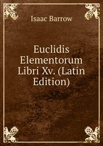 Euclidis Elementorum Libri Xv. (Latin Edition)