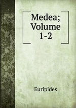 Medea; Volume 1-2