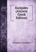 Euripides (Ancient Greek Edition)