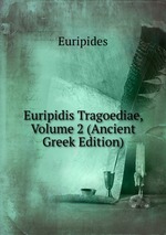 Euripidis Tragoediae, Volume 2 (Ancient Greek Edition)