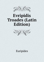 Evripidis Troades (Latin Edition)