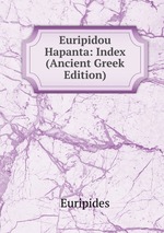 Euripidou Hapanta: Index (Ancient Greek Edition)