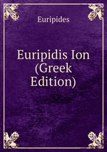 Euripidis Ion (Greek Edition)