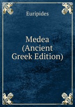 Medea (Ancient Greek Edition)