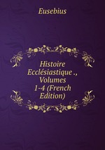 Histoire Ecclsiastique ., Volumes 1-4 (French Edition)