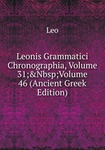 Leonis Grammatici Chronographia, Volume 31;&Nbsp;Volume 46 (Ancient Greek Edition)