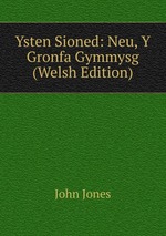 Ysten Sioned: Neu, Y Gronfa Gymmysg (Welsh Edition)