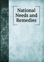 National Needs and Remedies