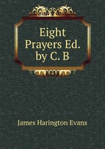 Eight Prayers Ed. by C. B