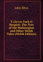 Y Llyvyr Coch O Hergest: The Text of the Mabinogion and Other Welsh Tales (Welsh Edition)