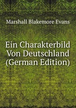 Ein Charakterbild Von Deutschland (German Edition)