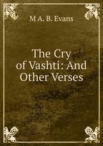 The Cry of Vashti: And Other Verses