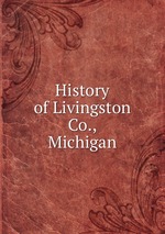 History of Livingston Co., Michigan