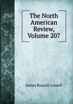 The North American Review, Volume 207