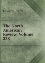 The North American Review, Volume 238