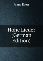 Hohe Lieder (German Edition)