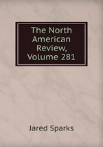 The North American Review, Volume 281