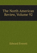 The North American Review, Volume 92
