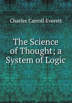 The Science of Thought; a System of Logic
