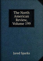 The North American Review, Volume 199
