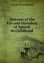 Diseases of the Eye and Disorders of Speech in Childhood
