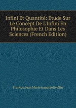 Infini Et Quantit: tude Sur Le Concept De L`Infini En Philosophie Et Dans Les Sciences (French Edition)