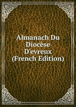 Almanach Du Diocse D`evreux (French Edition)
