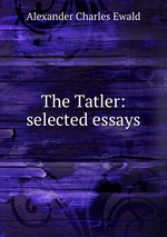 The Tatler: selected essays