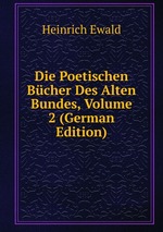 Die Poetischen Bcher Des Alten Bundes, Volume 2 (German Edition)
