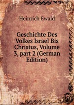 Geschichte Des Volkes Israel Bis Christus, Volume 3, part 2 (German Edition)