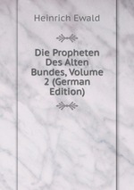 Die Propheten Des Alten Bundes, Volume 2 (German Edition)