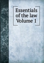 Essentials of the law Volume 1