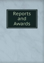 Reports and Awards