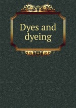 Dyes and dyeing