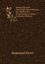Entwurf Zu Einer Physiologischen Erklrung Der Psychischen Erscheinungen, Volume 1 (German Edition)