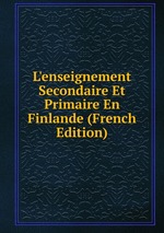 L`enseignement Secondaire Et Primaire En Finlande (French Edition)