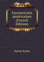 Excentricits amricaines (French Edition)