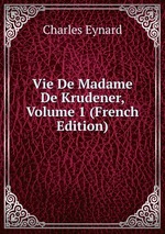 Vie De Madame De Krudener, Volume 1 (French Edition)