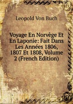 Voyage En Norvge Et En Laponie: Fait Dans Les Annes 1806, 1807 Et 1808, Volume 2 (French Edition)